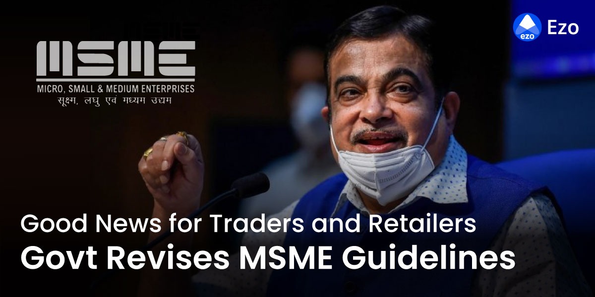 Government Revises MSME Guidelines - Includes Retailers and Traders